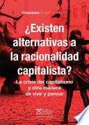 ¿Existen alternativas a la racionalidad capitalista?