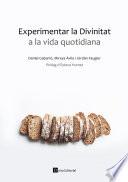 Experimentar la Divinitat a la vida quotidiana