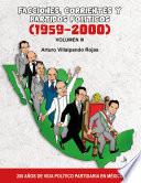 Facciones, Corrientes y Partidos Políticos (1959-2000) - Volumen 3