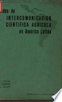 Facilidades de Intercomunicacion Cientifica Agricola en America Latina