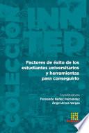 Factores de Žxito de los estudiantes universitarios y herramientas para conseguirlo