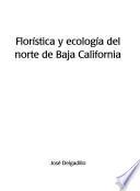 Florística y ecología del norte de Baja California