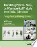 Formulating Pharma-, Nutra-, and Cosmeceutical Products from Herbal Substances