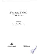 Francisco Umbral y su tiempo
