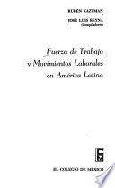 Fuerza de trabajo y movimientos laborales en América Latina