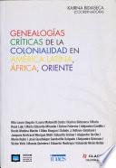 Genealogías críticas de la colonialidad en América Latina, África, Oriente