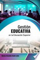 Gestión Educativa en la Educación Superior