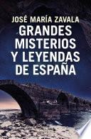 Grandes misterios y leyendas de España