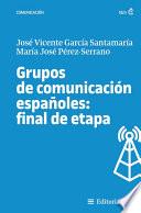 Grupos de comunicación españoles: final de etapa