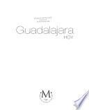 Guadalajara en tres tiempos: Guadalajara hoy