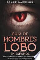 Guía de Hombres Lobo en Español