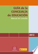 Guía de la Concejalía de Educación. Manual de consulta 2012