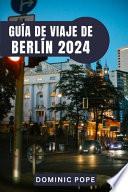 Guía de Viaje de Berlín 2024