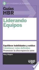 Guía HBR: Liderando equipos