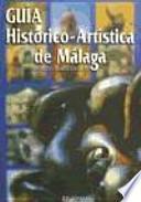 Guía histórico-artística de Málaga