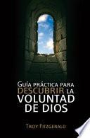 Guía práctica para descubrir la voluntad de Dios