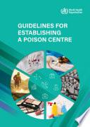 Guidelines for establishing a poison centre