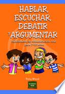 Hablar, escuchar, debatir y argumentar