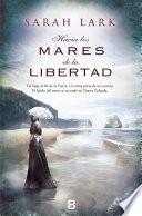 Hacia los mares de la libertad (Trilogía del árbol Kauri 1)