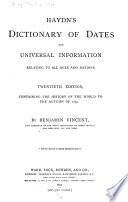 Haydn's Dictionary of Dates and Universal Information Relating to All Ages and Nations