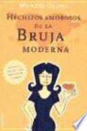 Hechizos amorosos de la bruja moderna