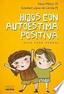 Hijos Con Autoestima Positiva