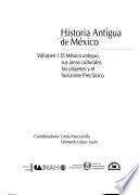 Historia antigua de México: El México antiguo, sus áreas culturales, los orígenes y el horizonte preclásico