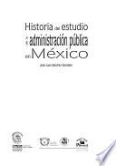 Historia del estudio de la administración pública en México