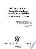 Holding, compañias tenedoras, subsidiarias y asociados