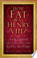 How Fat Was Henry VIII?
