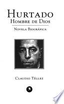 Hurtado, hombre de Dios