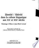 Identité-altérité dans la culture hispanique au XXe-XXIe siècles