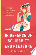 In Defense of Solidarity and Pleasure