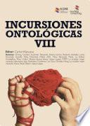 Incursiones Ontológicas VIII