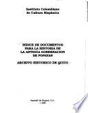 Indice de documentos para la historia de la antigua gobernación de Popayán