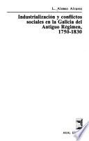 Industrialización y conflictos sociales en la Galicia del antiguo régimen, 1750-1830