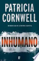 Inhumano (Doctora Kay Scarpetta 23)