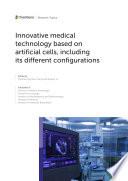 Innovative Medical Technology Based on Artificial Cells, Including its Different Configurations