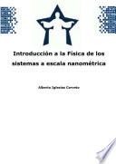 Introducción a la Física de los sistemas a escala nanométrica