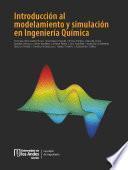 Introducción al modelamiento y simulación en Ingeniería Química