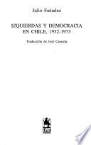 Izquierdas y democracia en Chile, 1932-1973