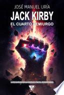 Jack Kirby. El cuarto demiurgo