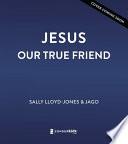 Jesús, Nuestro Amigo Fiel