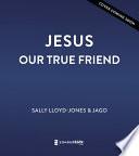 Jesus, Our True Friend, Anglicised Edition