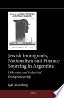 Jewish Immigrants, Nationalism and Finance Sourcing in Argentina