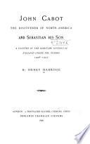 John Cabot, the Discoverer of North America, and Sebastian, His Son