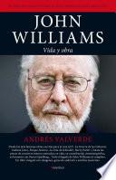 John Williams. Vida y obra