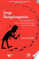 Jorge Ibargüengoitia: una conspiración en las conmemoraciones patrias de 1960