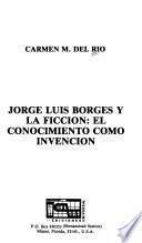 Jorge Luis Borges y la ficción