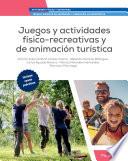Juegos y actividades físico recreativas y de animación turística